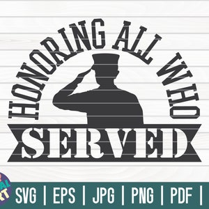 Homenageando todos que serviram SVG / Dia dos Veteranos SVG / Memorial Day SVG / Arquivo cortado / Clip art / Para impressão | Download instantâneo