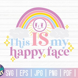 This IS my happy face SVG / Funny mental health SVG / Free Commercial Use / Cut Files for Cricut / Instant Download