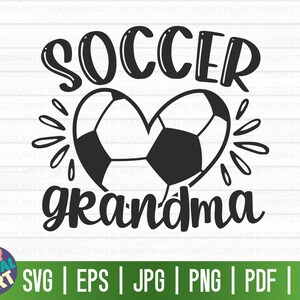 May include: Black and white graphic design featuring a soccer ball in a heart shape with the text "Soccer grandma" above the heart.