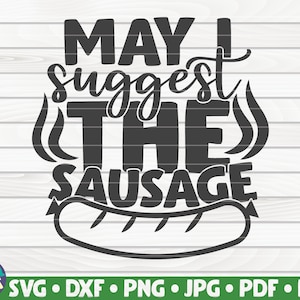 Puis-je suggérer la saucisse SVG / Barbecue Quote / Cut File / clipart / imprimable / vecteur | téléchargement instantané à usage commercial