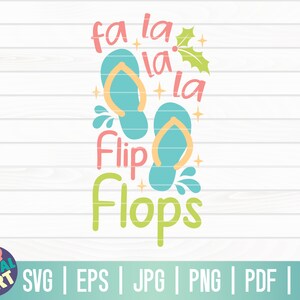 Fa la la la tongs SVG / Tropical Christmas svg / Christmas in July svg / Summer Christmas svg / Cricut / Silhouette Studio | Couper le fichier