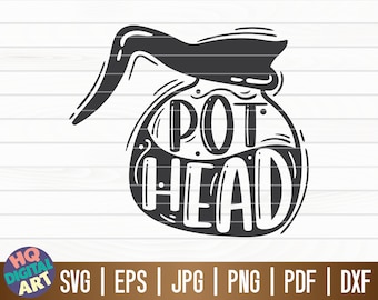 Pot head SVG / Funny Coffee SVG / Free Commercial Use / Cut Files for Cricut / Printable / Vector / Instant Download