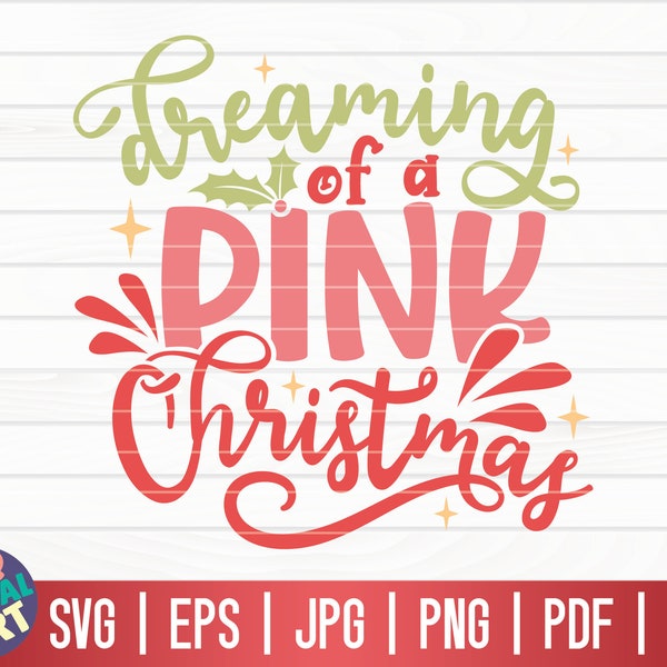 Dreaming of a pink Christmas SVG / Funny Christmas Quote SVG / Cricut / Silhouette Studio / Cut File / Clipart | Printable