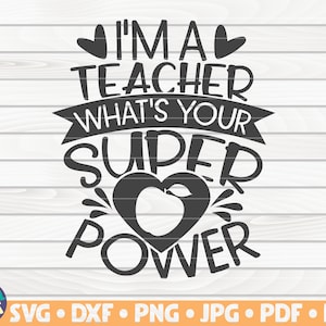Ik ben een leraar wat is je superkracht SVG / Teacher Quote / Cut File / clipart / printable / vector | commercieel gebruik direct downloaden