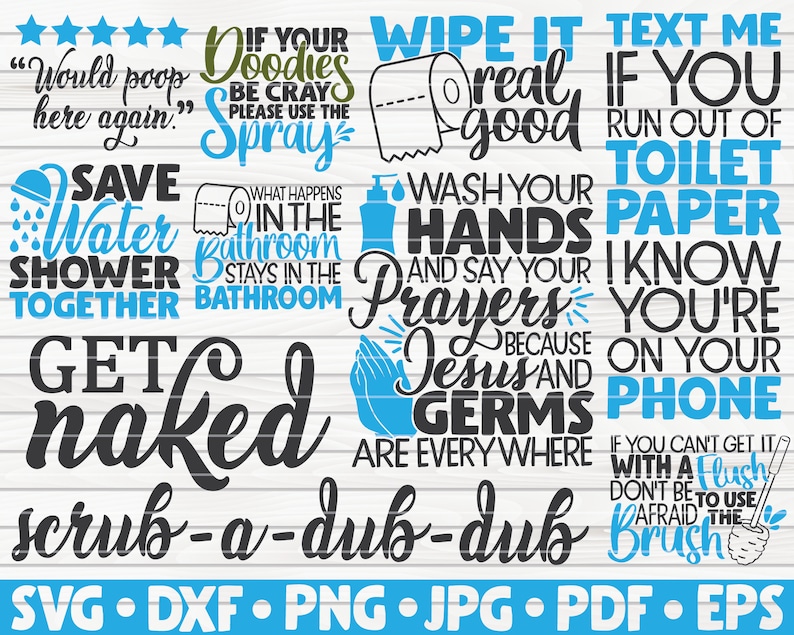 Puede incluir: Un conjunto de archivos de corte SVG con tem&aacute;tica de ba&ntilde;o con frases como "Wipe it real good", "Save Water Shower Together", "Get Naked", "Scrub-a-dub-dub" y "Text Me If You Run Out of Toilet Paper".