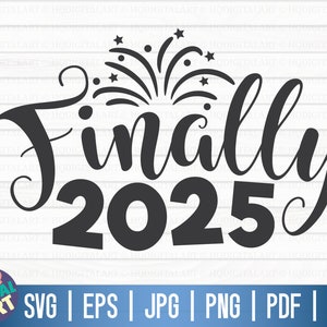 Enfin 2025 SVG / Saint-Sylvestre SVG / Cricut / Silhouette Studio / fichier de coupe / Clipart / imprimable