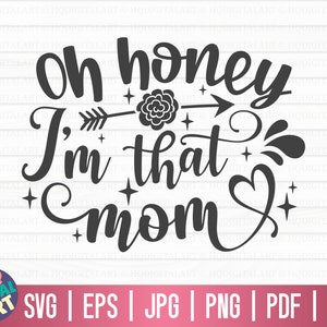 Oh tesoro, sono quella mamma SVG / Mamma vita SVG / Festa della mamma SVG / File tagliati per Cricut / Uso commerciale gratuito / Download istantaneo