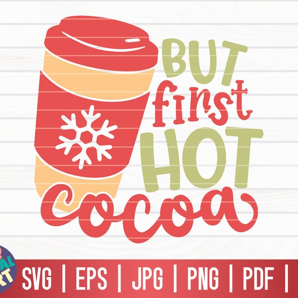 But first hot cocoa SVG / Funny Christmas Quote SVG / Cricut / Silhouette Studio / Cut File / Clipart | Printable