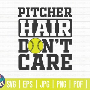 Pitcher Hair Don't Care SVG / Softball SVG / Cut File / Clipart ...