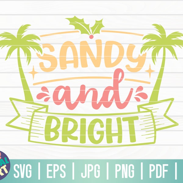 Sandy and bright SVG / Tropical Christmas svg / Christmas in July svg / Summer Christmas svg / Cricut / Silhouette Studio | Cut File