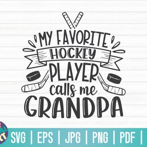 Mon joueur de hockey préféré m'appelle grand-père SVG / Hockey sur glace SVG / fichier coupé / clipart / imprimable / vecteur / utilisation commerciale / téléchargement immédiat
