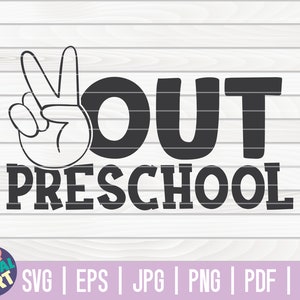 Peace out preschool SVG / Citazione dell'ultimo giorno di scuola / Cut File / clipart / stampabile / vettoriale / download istantaneo per uso commerciale