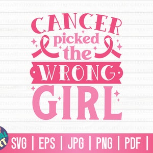 Cancer picked the wrong girl SVG / Cancer Awareness SVG / Cut File / clipart / printable / vector | commercial use instant download
