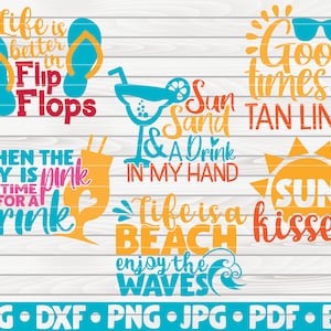 K&ouml;nnte beinhalten: Ein Set mit 8 sommerlichen SVG-Schnittdateien mit S&auml;tzen wie "Das Leben ist besser in Flip-Flops", "Wenn der Himmel rosa ist, ist es Zeit f&uuml;r einen Drink", "Sonne, Sand & ein Drink in der Hand", "Gute Zeiten & Br&auml;une", und "Das Leben ist ein Strand, genie&szlig;e die Wellen".
