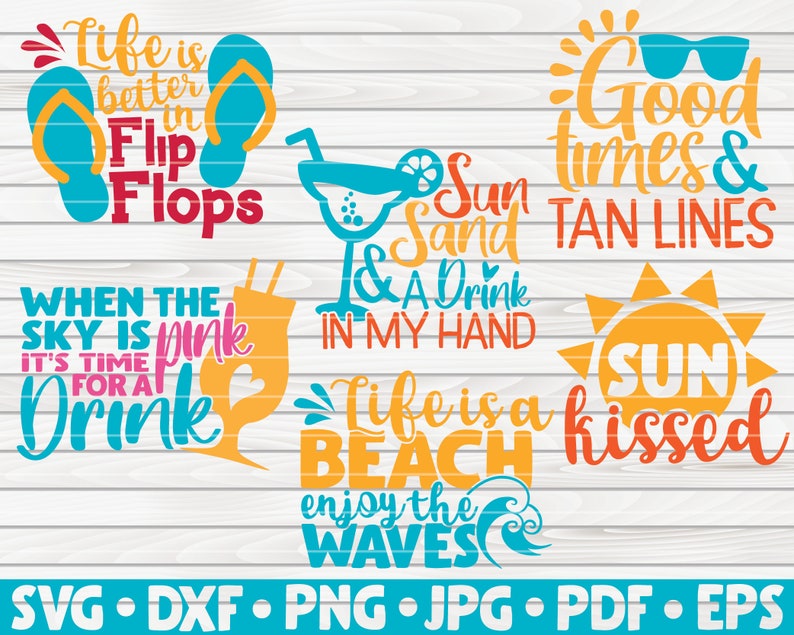 K&ouml;nnte beinhalten: Ein Set mit 8 sommerlichen SVG-Schnittdateien mit S&auml;tzen wie "Das Leben ist besser in Flip-Flops", "Wenn der Himmel rosa ist, ist es Zeit f&uuml;r einen Drink", "Sonne, Sand & ein Drink in der Hand", "Gute Zeiten & Br&auml;une", und "Das Leben ist ein Strand, genie&szlig;e die Wellen".