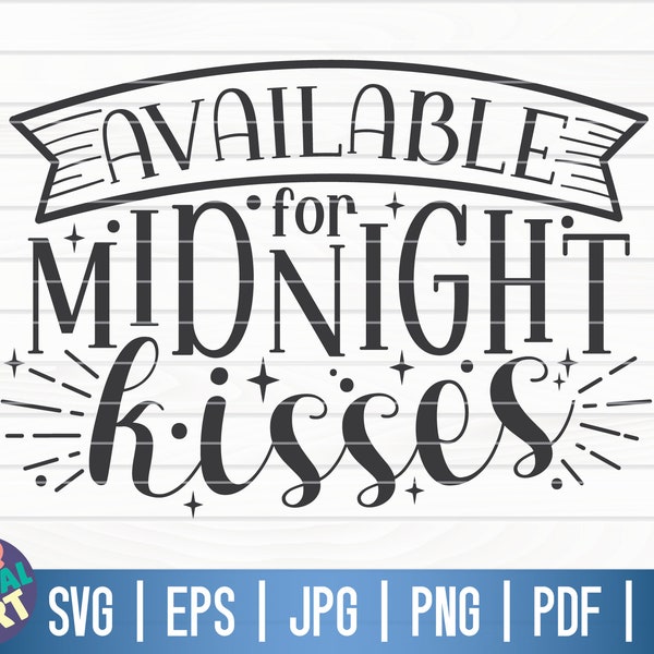Available for midnight kisses SVG / New year's eve SVG / Cricut / Silhouette Studio / Cut File / Clipart / Printable