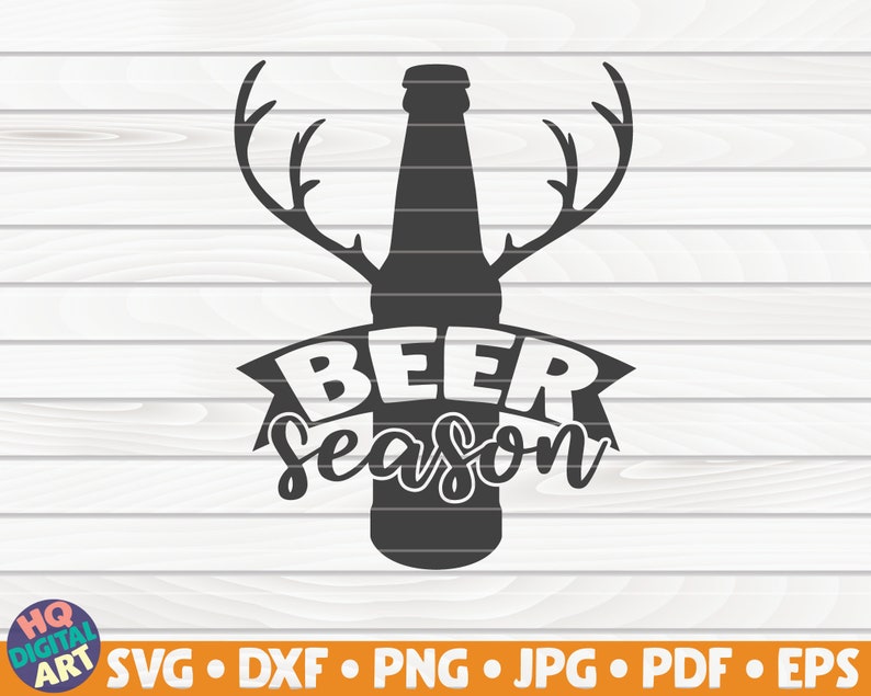 Cut File commercial use Beer season SVG vector clipart Beer quote instant download printable