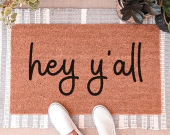 Hey Yall Doormat, Hey Yall Welcome Mat, Front Porch Decor, Funny Front Door Mat, Custom Doormat, Personalized Doormat, Cute Front Door Mat