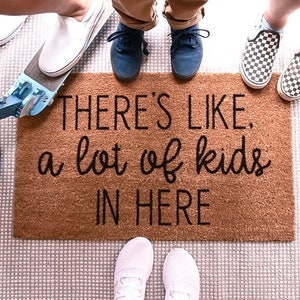 Theres Like A Lot Of Kids In Here, Funny Doormat, Funny Welcome Mat, Front Door Mat, Custom Doormat, Cute Door Mat, Funny Door Mat, Mom Gift