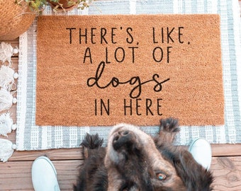 A Lot Of Dogs Doormat, Funny Dog Doormat, Gift for Dog Lover, A Lot Of Dogs Welcome Mat, Funny Doormat, Funny Door Mat, Personalized Doormat