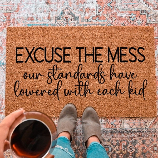 Excuse The Mess Doormat, Funny Door Mat, Custom Doormat, Personalized Doormat, Funny Welcome Mat, Custom Welcome Mat, Custom Door Mat