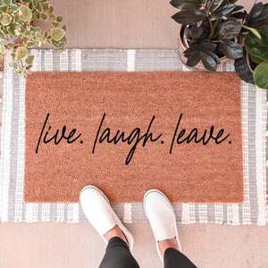 Live Laugh Leave Door Mat, Funny Doormat, Funny Welcome Mat, Custom Door Mat, Personalized Doormat, Go Away Doormat, Go Away Door Mat