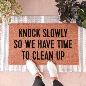 Knock Slowly Time To Clean Up Funny Doormat, Custom Door Mat, Funny Door Mat, Personalized Doormat, Funny Welcome Mat Custom Doormat Outdoor