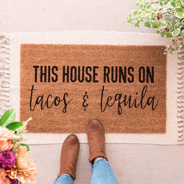 This House Runs On Tacos and Tequila, Funny Doormat, Funny Welcome Mat, Housewarming Gift, Cute Doormat, Funny Door Mat, Tequila Gifts, Rug