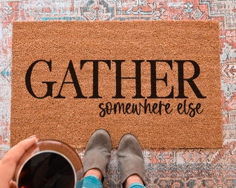 Gather Somewhere Else Doormat, Fall Doormat, Funny Doormat, Funny Welcome Mat, Go Away Doormat Funny Door Mat Custom Doormat Custom Door Mat