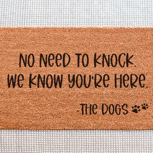 Dog Front Door Sign No Need to Knock We Know Youre Here Etsy