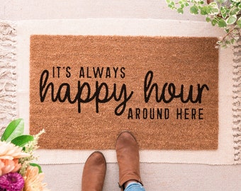 Happy Hour Doormat, Funny Doormat, Funny Welcome Mat, Funny Door Mat, Front Door Mat, Custom Doormat, Cute Door Mat, Happy Hour Door Mat