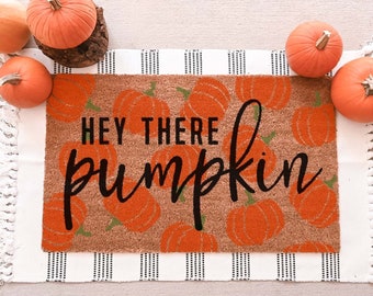 Hey There Pumpkin Doormat, Fall Welcome Mat, Fall Decor, Funny Doormat, Funny Welcome Mat, Halloween Doormat, Fall Door Mat, Hello Pumpkin