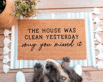 House Was Clean Yesterday Doormat, Funny Door Mat, Funny Doormat, Funny Welcome Mat, Unique Doormat, Front Door Mat, Housewarming Gift