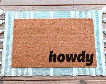 Howdy Doormat, Custom Doormat, Funny Door Mat, Cute Doormat, Custom Door Mat, Personalized Doormat, Funny Doormat, Custom Welcome Mat