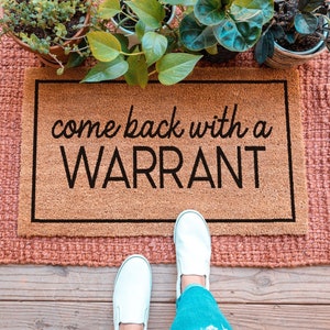 Come Back With A Warrant Door Mat, Funny Doormat, Funny Welcome Mat, Go Away Doormat, Funny Door Mat Funny Housewarming Gift Warrant Doormat Style 1 (Main Photo)