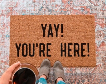 Yay You're Here Doormat, Welcome Mat, Welcome Doormat, Funny Door Mat, Housewarming Gift, Wedding Gift, Newlywed Gift, Personalized Doormat