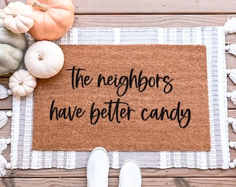 Neighbors Have Better Candy Doormat, Halloween Doormat, Halloween Door Mat, Funny Doormat, Funny Door Mat, Halloween Decor, Cute Doormat