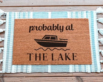 Probably At The Lake Doormat, Funny Door Mat, Funny Welcome Mat, Lake House Doormat, Summer Decor, At The Beach, At The River, Home Doormat