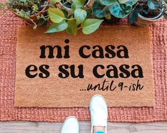 Mi Casa Es Su Casa Until 9 Doormat, Funny Door Mat, Funny Doormat, Custom Doormat, Custom Door Mat, Spanish Doormat, Cute Doormat