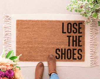 Lose The Shoes Doormat, Shoes Off Doormat, Funny Doormat, Funny Welcome Mat, No Shoes Doormat, Front Door Mat, Funny Door Mat, Doormats