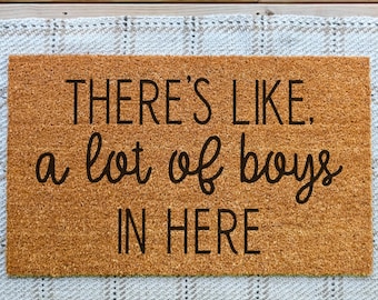 Theres Like A Lot Of Boys In Here Doormat, Funny Doormat, Funny Welcome Mat, Front Door Mat, Custom Doormat, Cute Door Mat, Funny Door Mat
