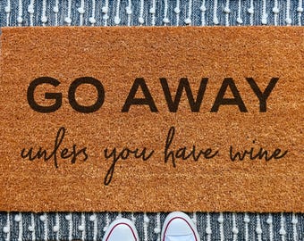 Funny Wine Doormat: "Go Away Unless You Have Wine" - Coir Welcome Mat