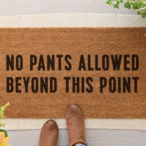 No Pants Allowed Beyond This Point Doormat, Funny Doormat, No Adulting Mat, Front Porch Decor, Funny Welcome Doormat, Housewarming Gift