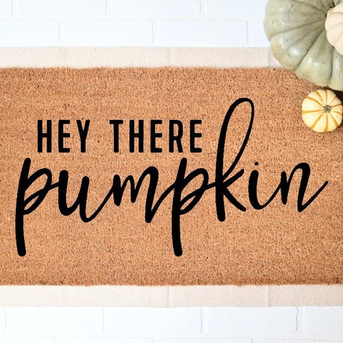 Hey There Pumpkin Doormat, Fall Welcome Mat, Fall Decor, Funny Doormat, Funny Welcome Mat, Halloween Doormat, Fall Door Mat, Hello Pumpkin