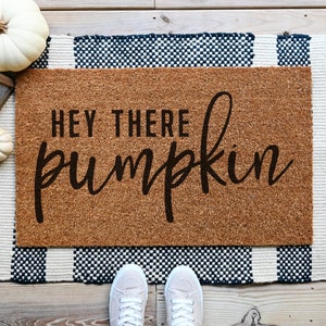 Hey There Pumpkin Doormat, Fall Welcome Mat, Fall Decor, Funny Doormat, Funny Welcome Mat, Halloween Doormat, Fall Door Mat, Hello Pumpkin
