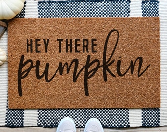 Hey There Pumpkin Doormat, Fall Welcome Mat, Fall Decor, Funny Doormat, Funny Welcome Mat, Halloween Doormat, Fall Door Mat, Hello Pumpkin
