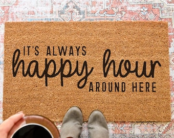 Happy Hour Doormat, Funny Doormat, Funny Welcome Mat, Funny Door Mat, Front Door Mat, Custom Doormat, Cute Door Mat, Happy Hour Door Mat