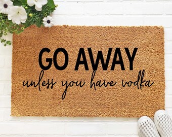 Go Away Doormat Funny Doormat Front Door Mat Funny Welcome Etsy