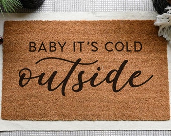 Baby It's Cold Outside Doormat, Holiday Doormat, Christmas Doormat, Christmas Welcome Mat, Christmas Decor, Holiday Decor, Winter Door Mat