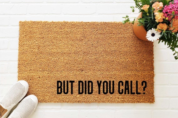 Did You Call Doormat Funny Welcome Mat Funny Doormat Go Away Doormat Housewarming Gift Cute Doormat Personalized Doormat Door Mat